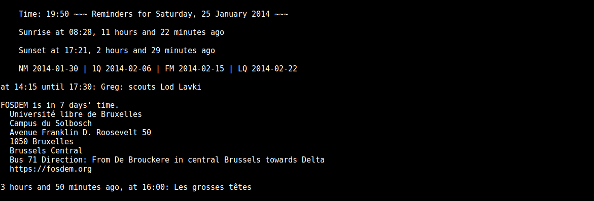 An example of the output of the rem command. The example includes among others reminders for ephemerids and the yearly FOSDEM conference in Brussels (see below).